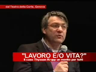 LAVORO E/O VITA? IL CASO THYSSEN KRUPP, UN MONITO PER TUTTI (4)