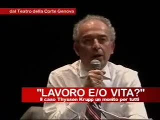 LAVORO E/O VITA? IL CASO THYSSEN KRUPP, UN MONITO PER TUTTI (10)