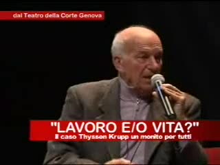 LAVORO E/O VITA? IL CASO THYSSEN KRUPP, UN MONITO PER TUTTI (17)