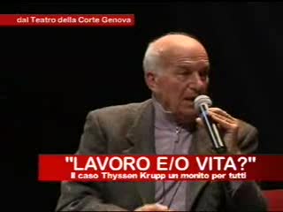 LAVORO E/O VITA? IL CASO THYSSEN KRUPP, UN MONITO PER TUTTI (19)