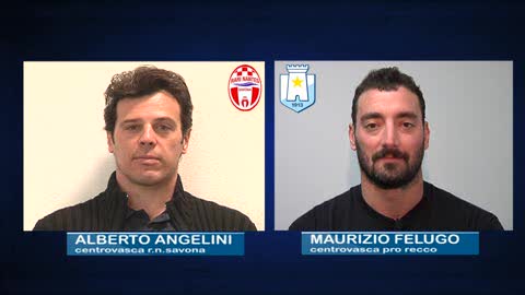 PRO RECCO-SAVONA, FELUGO E ANGELINI SI 