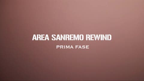 AREA SANREMO REWIND PRIMA FASE / 1