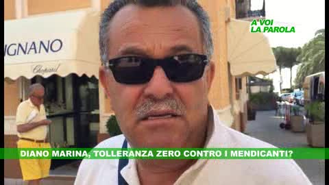 A VOI LA PAROLA - Diano Marina, tolleranza zero contro i mendicanti?