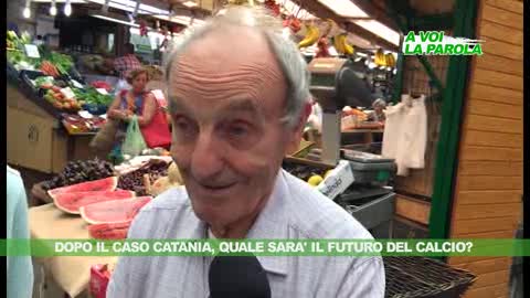 A VOI LA PAROLA - Calcio: scandalo Catania, quale futuro per il calcio?