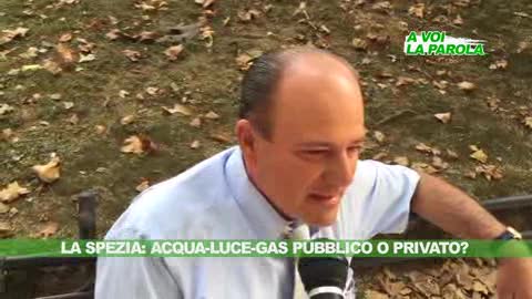 A VOI LA PAROLA - La Spezia, acqua-luce-gas: privato o pubblico?