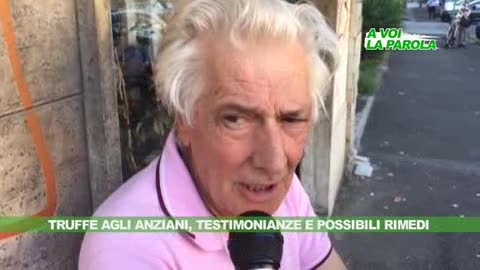  A VOI LA PAROLA - Truffe agli anziani, testimonianze e rimedi