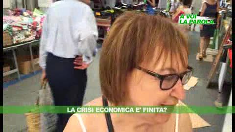 A VOI LA PAROLA - La crisi economica è finita?