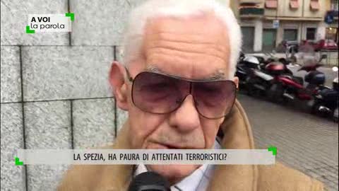 A voi la parola - La Spezia ha paura di attentati terroristici?