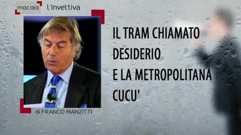 L'invettiva di Manzitti a Macaia - Il tram chiamato desiderio e la metropolitana cucù