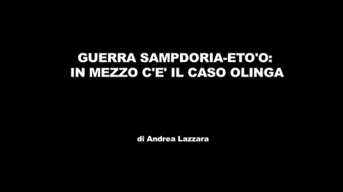 Guerra Sampdoria-Eto'o: in mezzo c'è il caso Olinga