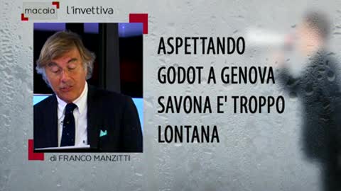 L'invettiva di Manzitti a Macaia - Aspettando Godot a Genova, Savona è troppo lontana