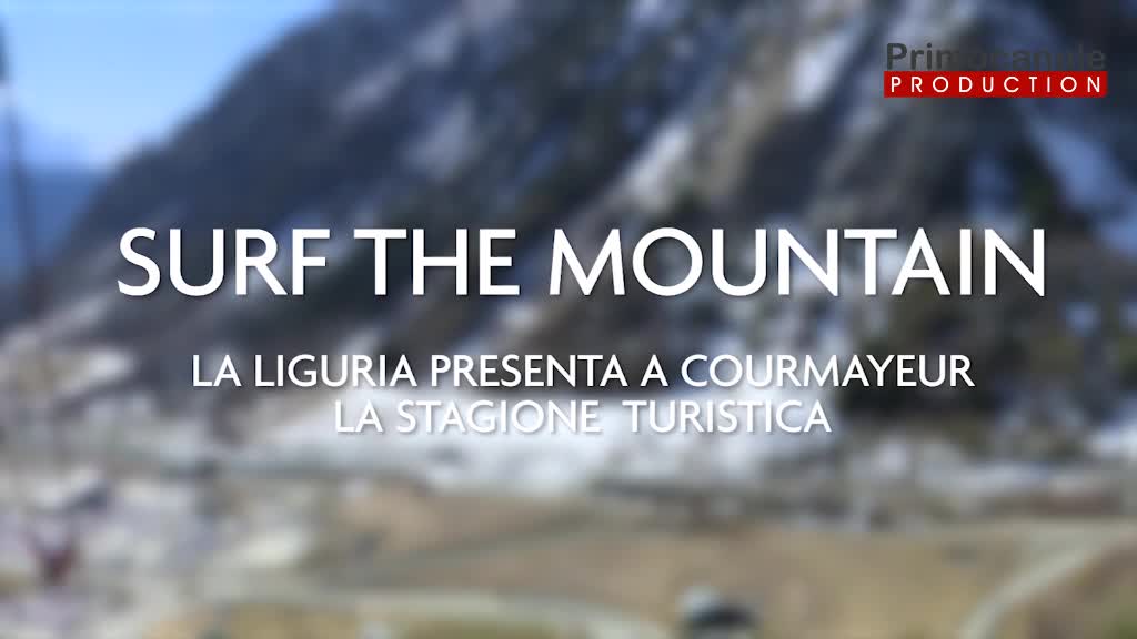 SURF THE MOUNTAIN - La Liguria presenta a Courmayeur la stagione turistica