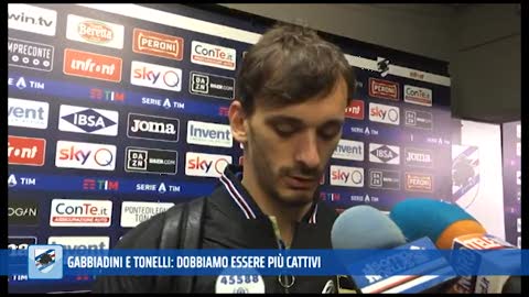 Sampdoria, Tonelli e Gabbiadini: serve piu' cattiveria agonistica