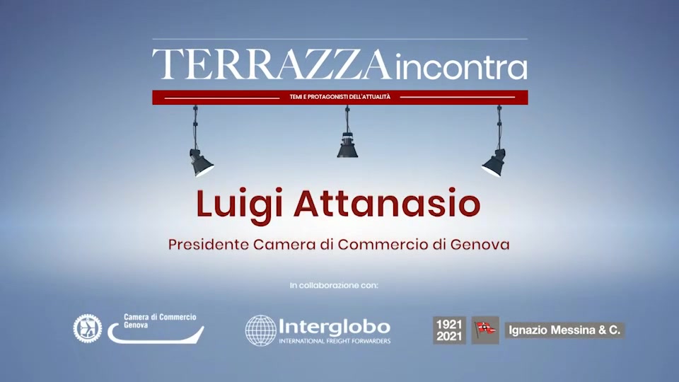 Terrazza Incontra - Luigi Attanasio, Presidente Camera di Commercio di Genova